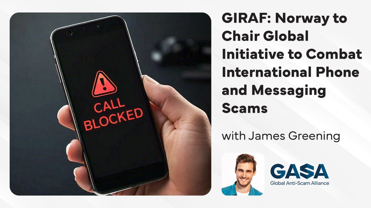 GIRAF: Norway to Chair Global Initiative to Combat International Phone and Messaging Scams