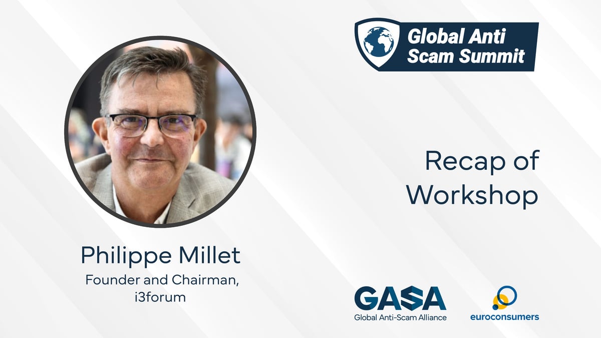 Communications - Best Practices & Global Collaboration to Combat Scams Workshop Recap, with Philippe Millet, Founder and Chairman at i3Forum - Global Anti-Scam Summit Europe 2024