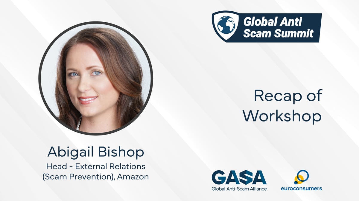 Keeping Fraud Off Platforms Workshop Recap, Abigail Bishop, Head of External Relations, Scam Prevention at Amazon - Global Anti-Scam Summit Europe 2024