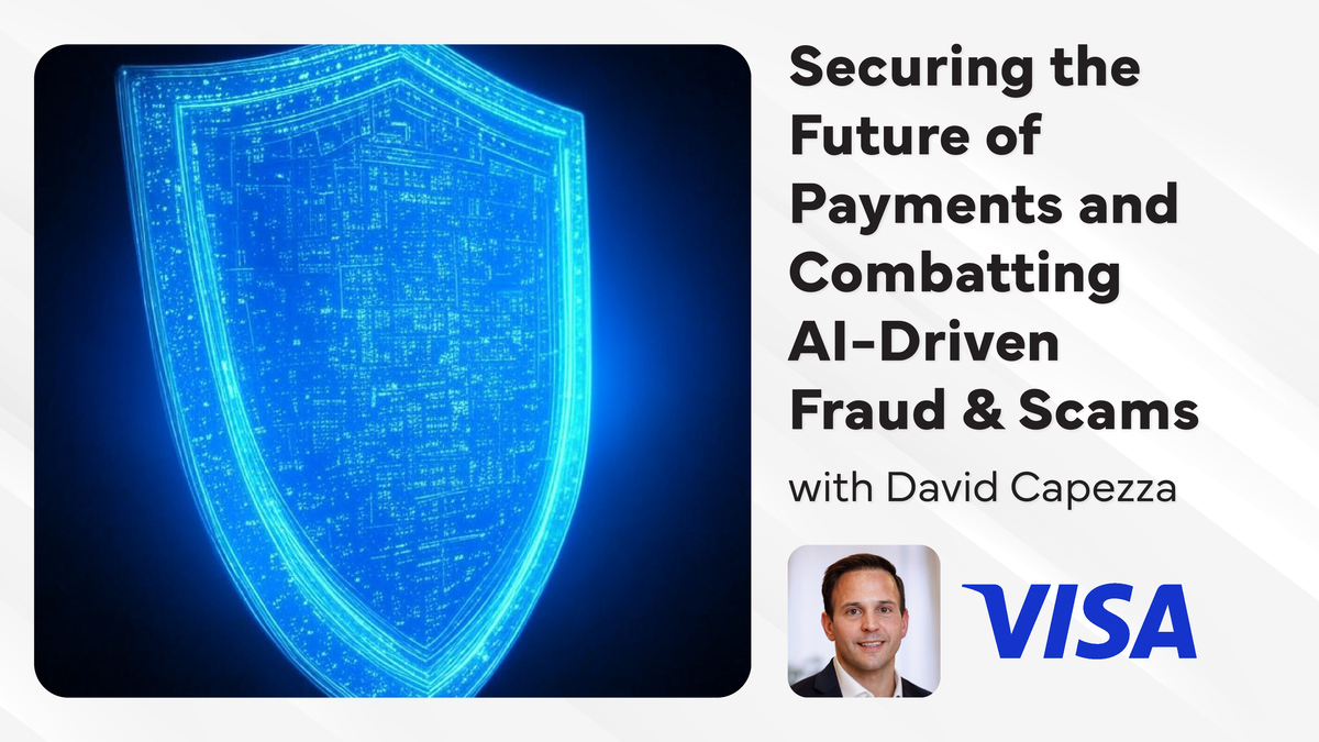 Securing the Future of Payments and Combatting AI-Driven Fraud & Scams