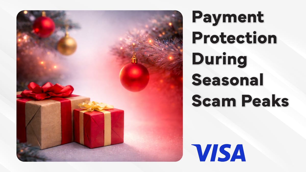 Protecting the Payments Ecosystem During Seasonal Fraud Peaks