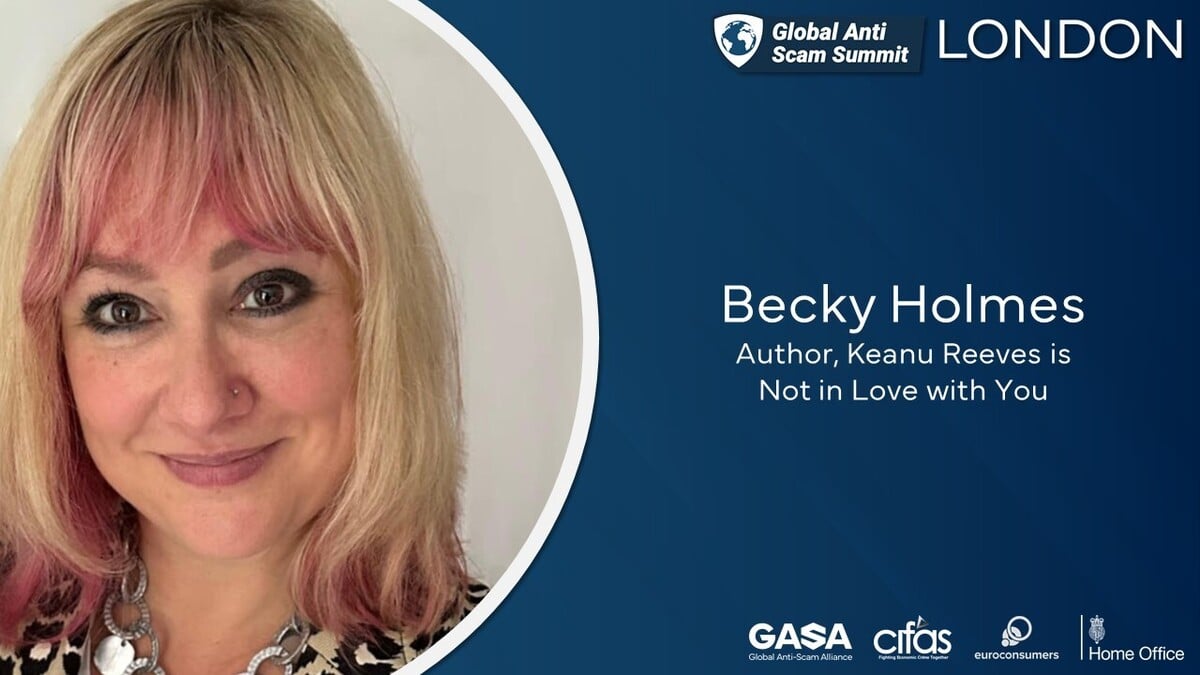 Keanu Reeves Is Not in Love with You – Becky Holmes | Global Anti-Scam Summit London 2025