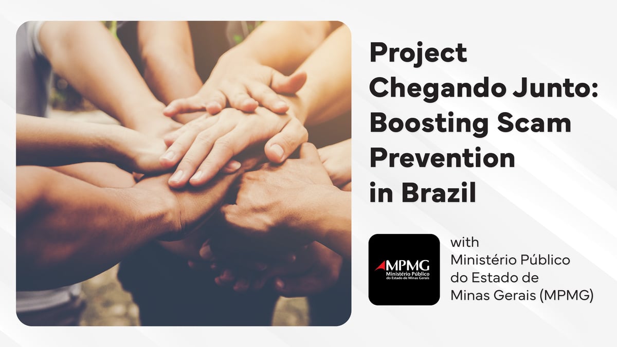 Project Chegando Junto: Boosting Scam Prevention in Brazil