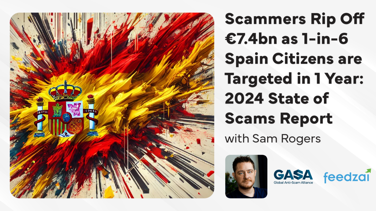 Scammers Rip Off EUR 7.4 Billion as 1-in-6 Spaniards Targeted in 1 Year: State of Scams in Spain Report 2024