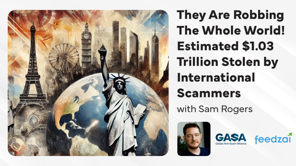 International Scammers Steal Over $1 Trillion in 12 Months in Global State of Scams Report 2024