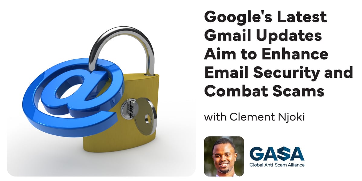 Google's Latest Gmail Updates Aim to Enhance Email Security and Combat Scams