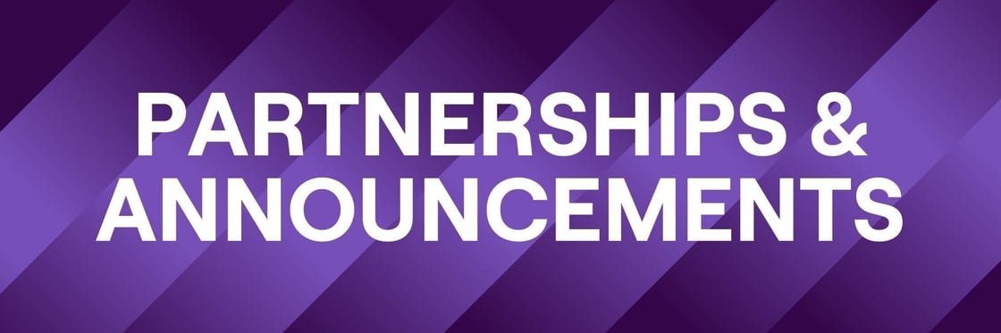 PARTNERSHIPS & ANNOUNCEMENTS